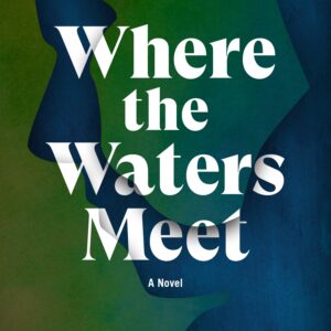 Where the Waters Meet