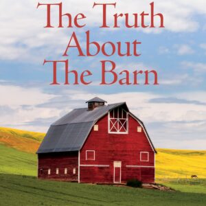 The Truth About The Barn