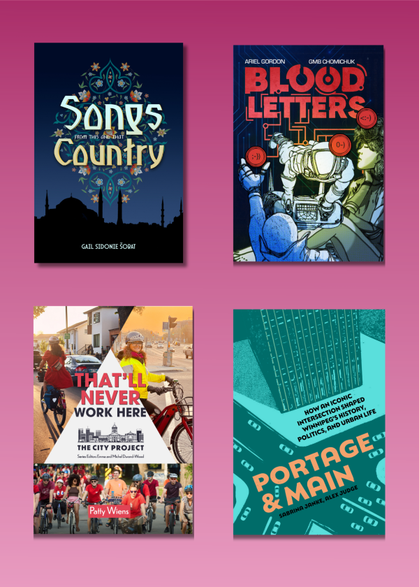 Four book covers, on the top row is Songs from this and that country and Blood letters. On the second row is That'll never work here and Portage and Main. The covers pop out from a hot pink background.