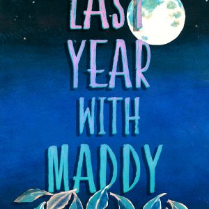 Last Year with Maddy