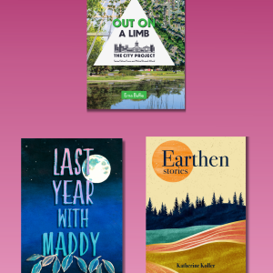 Three book covers on a pink background. The top is for Out On A Limb, on the bottom is the cover of Last Year With Maddy and Earthen.